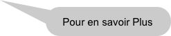 Pour en savoir Plus